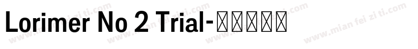 Lorimer No 2 Trial字体转换